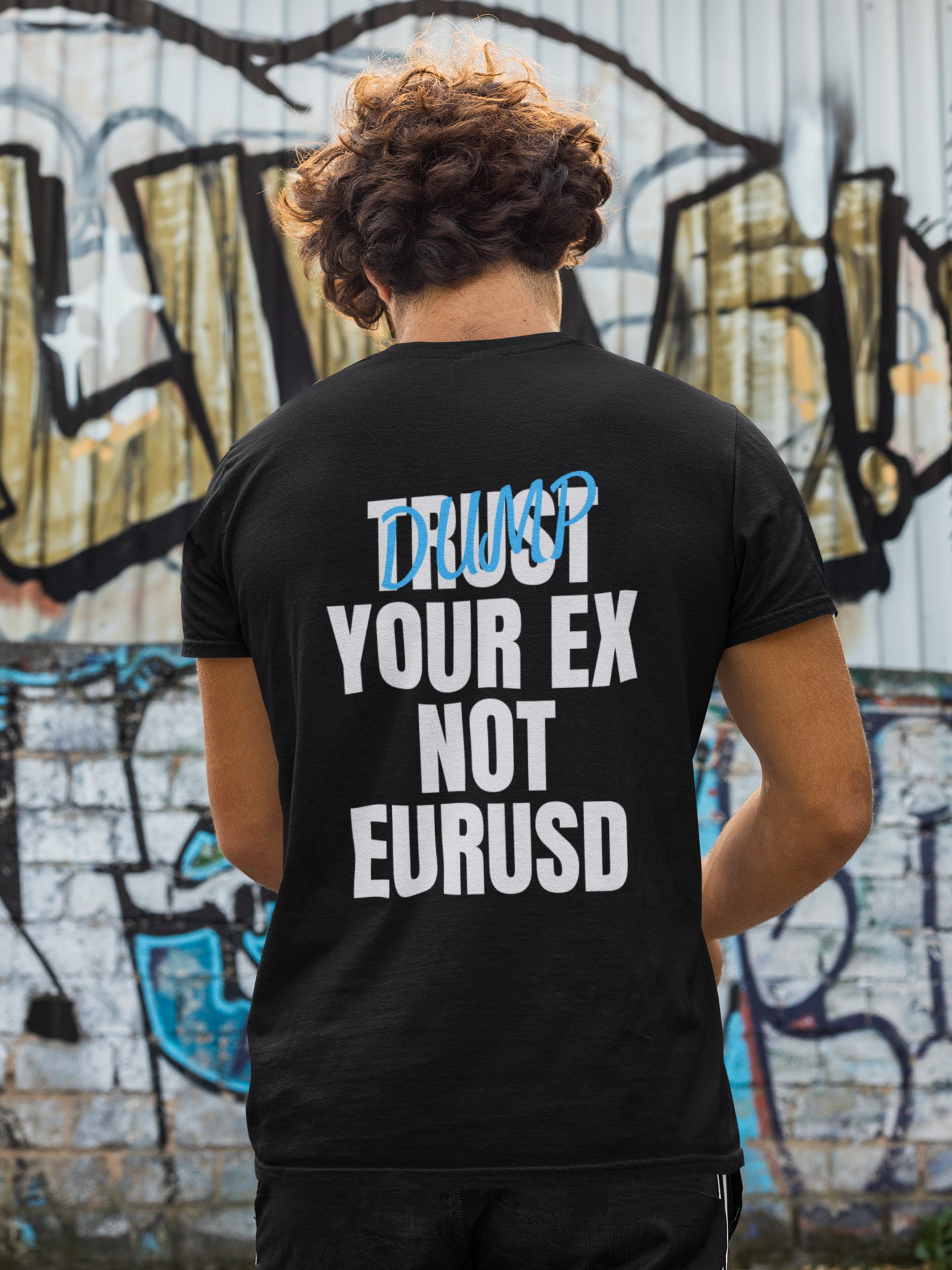 TRUST (DUMP) YOUR EX T-SHIRT